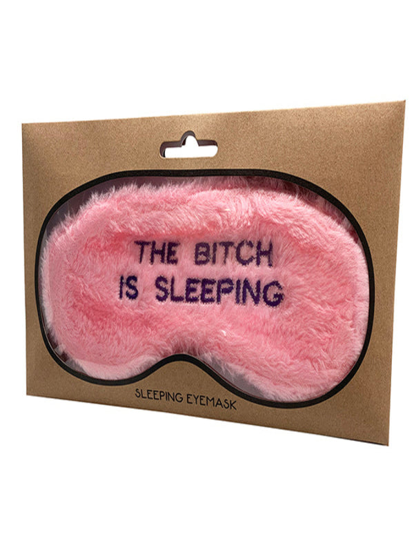 Bitch is Sleeping Eye mask