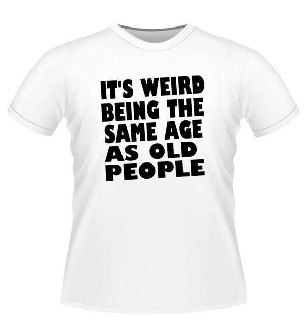 'IT'S WEIRD' Novelty Funny TShirt