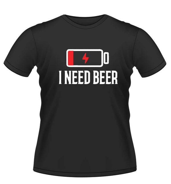 Fun I NEED BEER! Novelty Tshirt