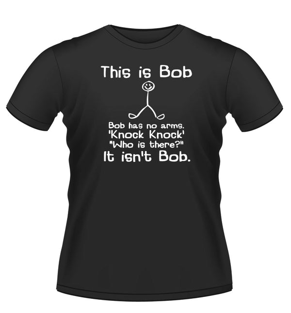 'This is Bob' Fun Novelty Tshirt