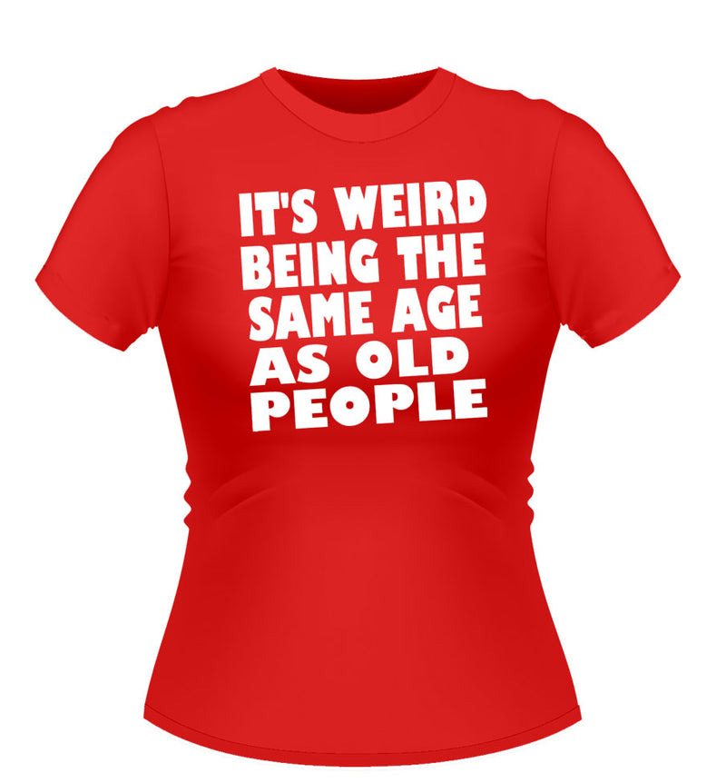 'IT'S WEIRD' Novelty Funny TShirt