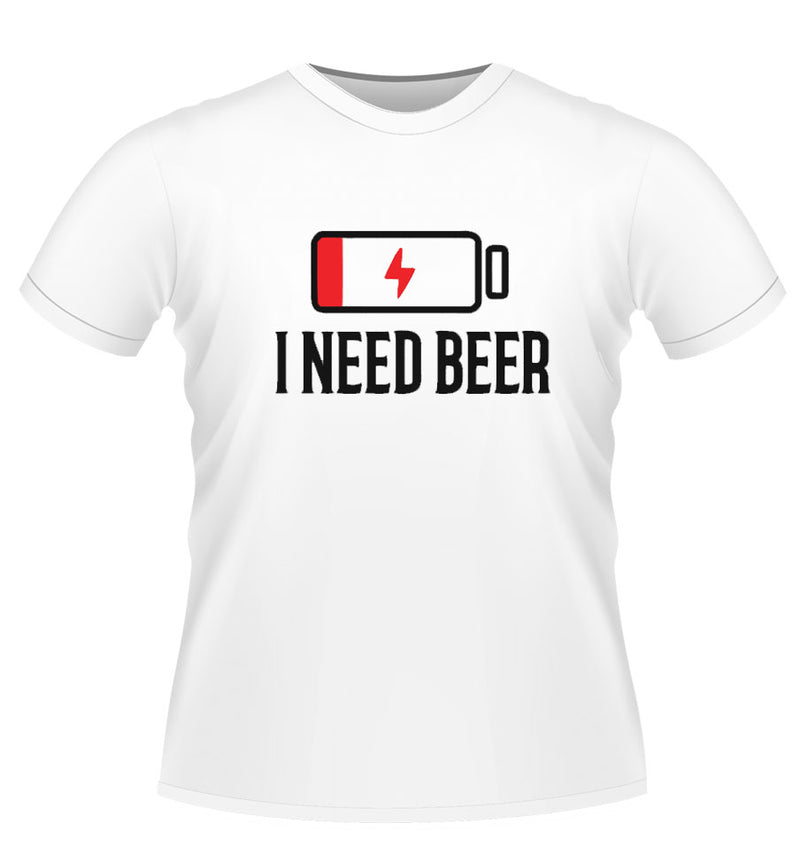 Fun I NEED BEER! Novelty Tshirt