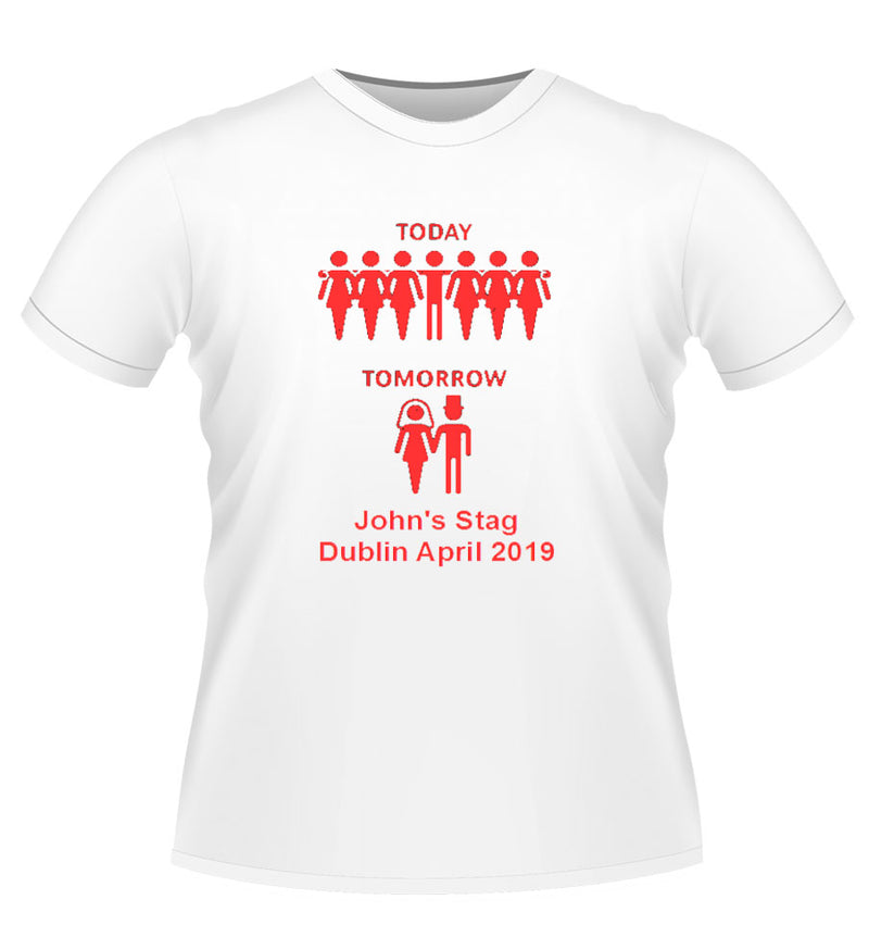 Today-tomorrow' Personalised Stag Party T-shirt